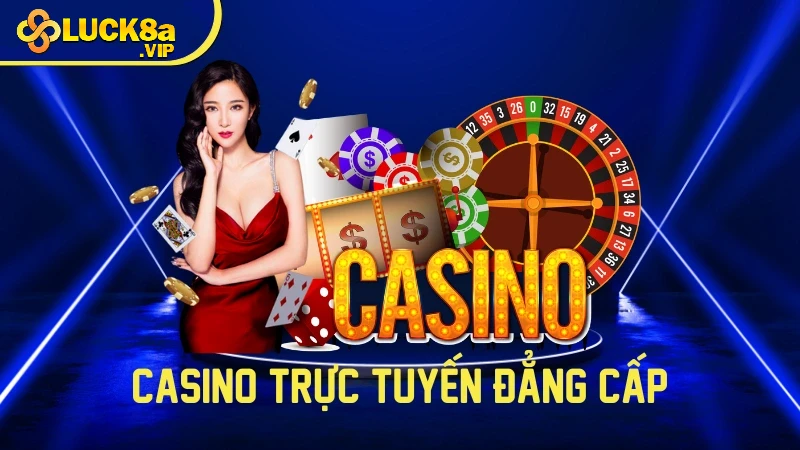 Casino trực tuyến đẳng cấp