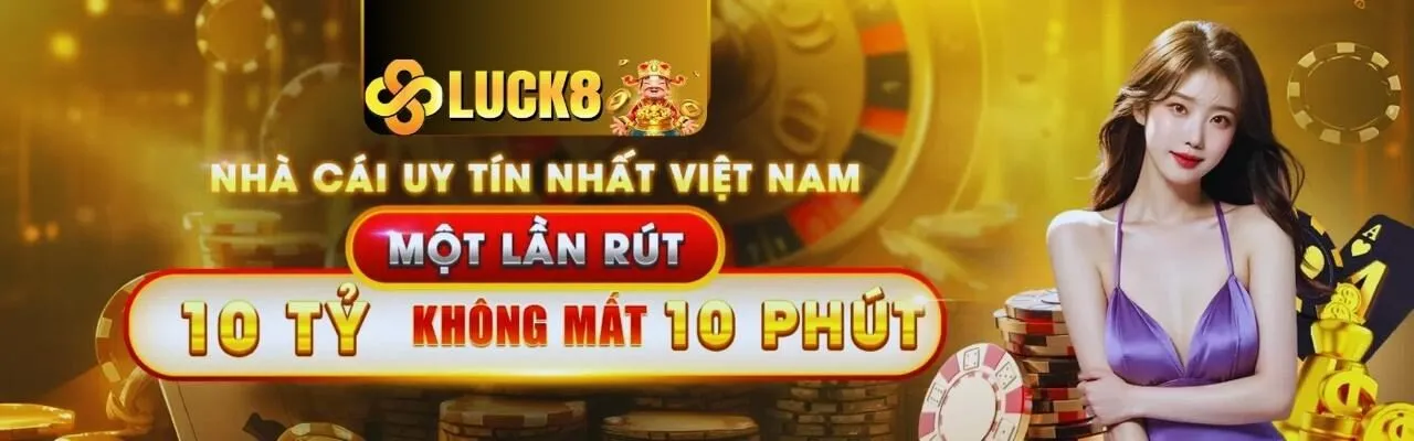 Trang chủ 10 Bannerr Luckk8